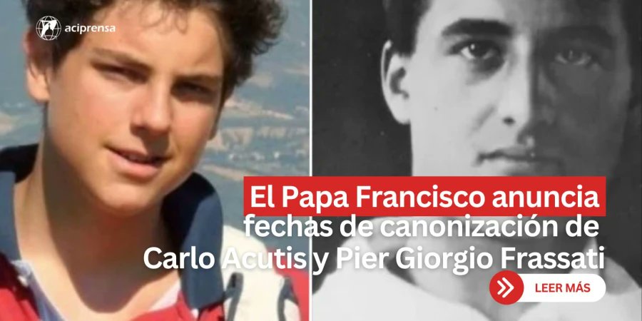 aciprensa's tweet card. El Papa Francisco ha hecho hoy dos anuncios relevantes para los fieles de todo el mundo: las fechas de canonización de Carlo Acutis y de Pier Giorgio Frassati, grandes ejemplos de santidad especial...