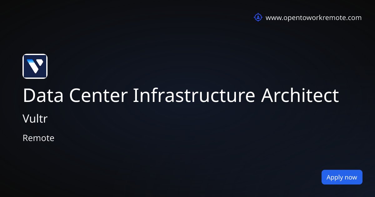 open2workremote's tweet card. Apply now for Data Center Infrastructure Architect at Vultr. Remote opportunity.