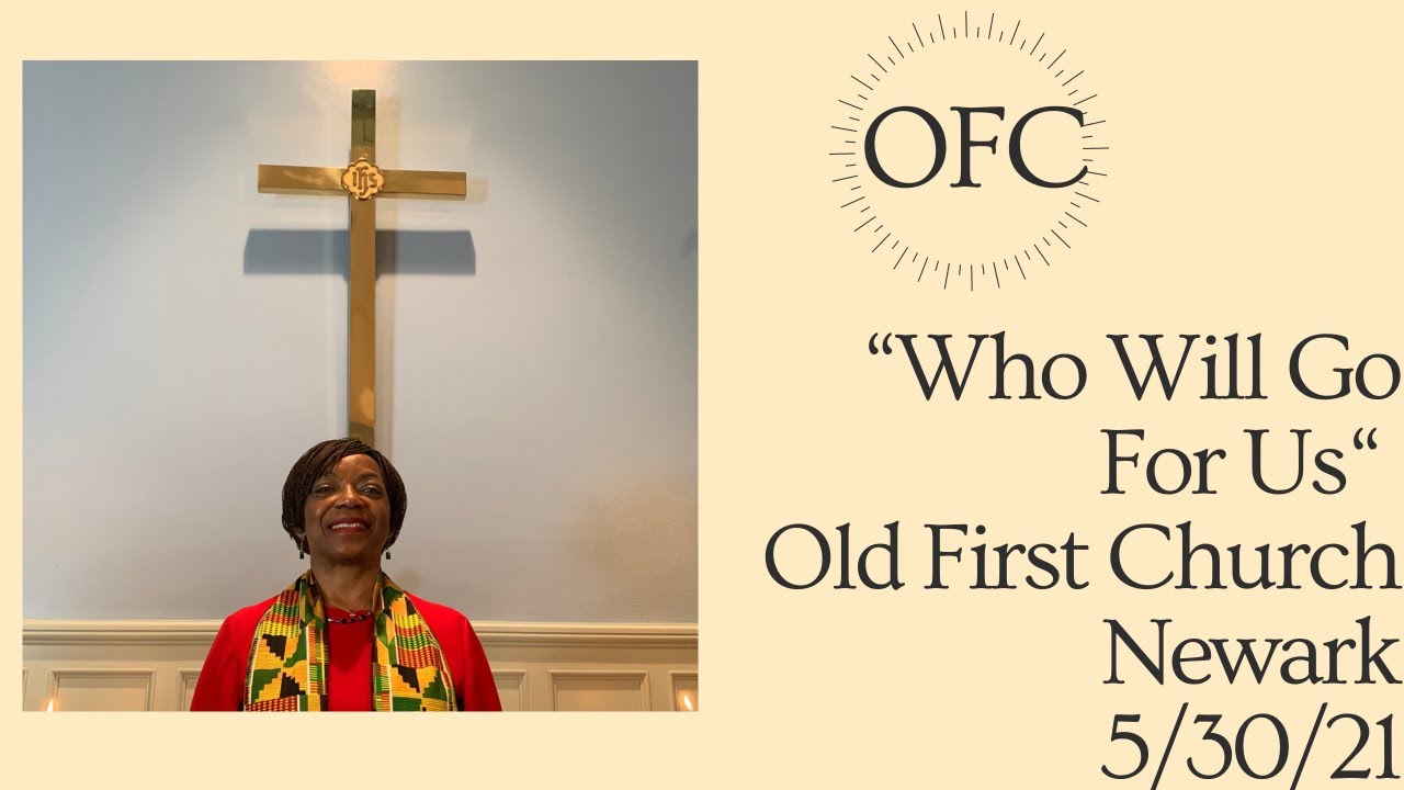 fpc_old's tweet card. "Who Will Go For Us" Old First Church Newark