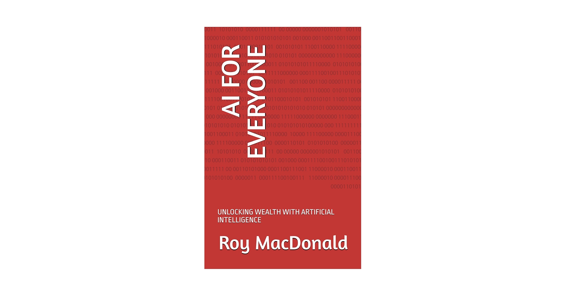 rmacdonaldpics's tweet card. AI FOR EVERYONE: UNLOCKING WEALTH WITH ARTIFICIAL INTELLIGENCE