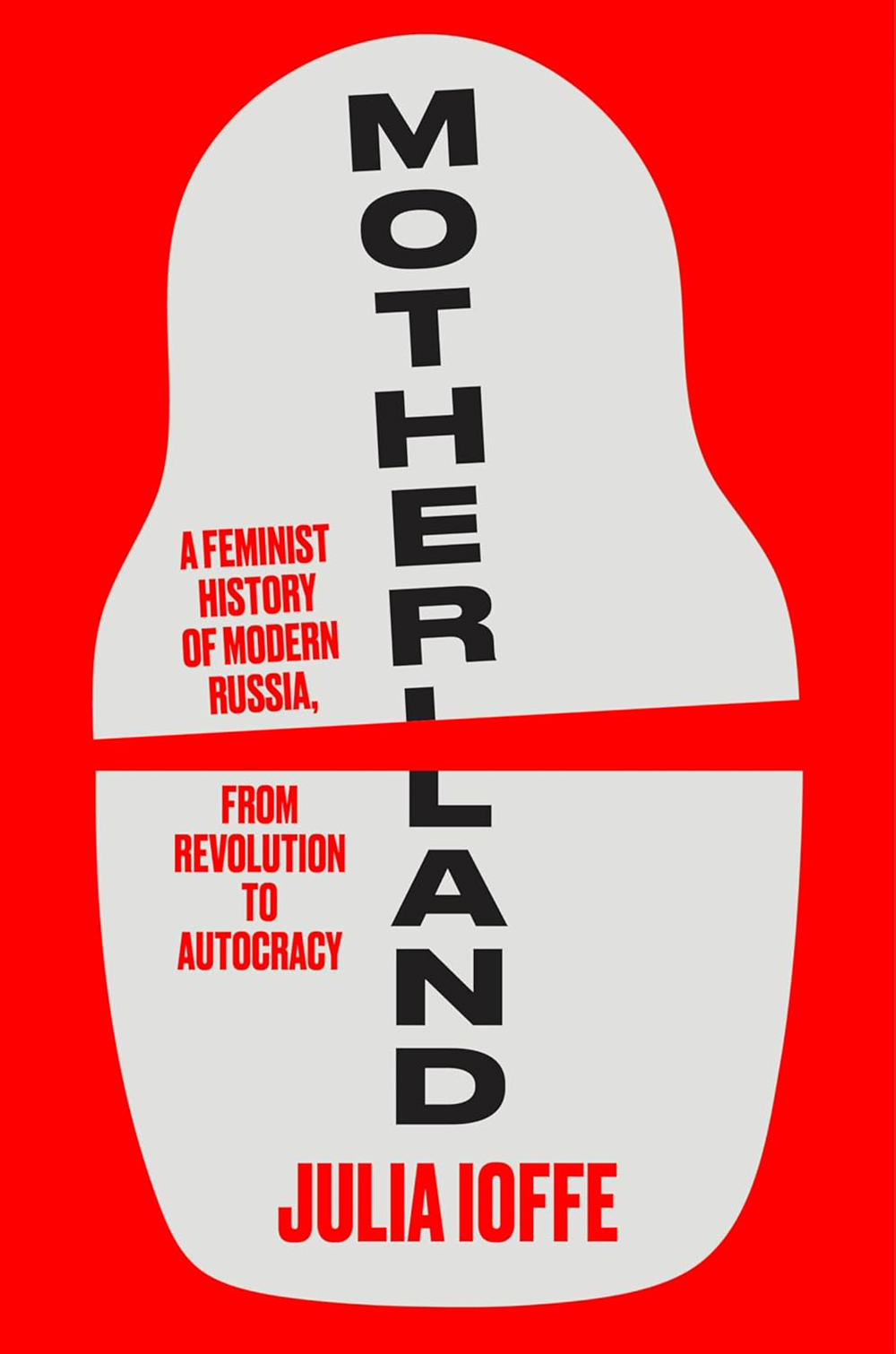 juliaioffe's tweet card. Deeply informative, assiduously researched and beautifully written, Julia Ioffe’s feminist history of modern Russia, Motherland, is exhilarating.