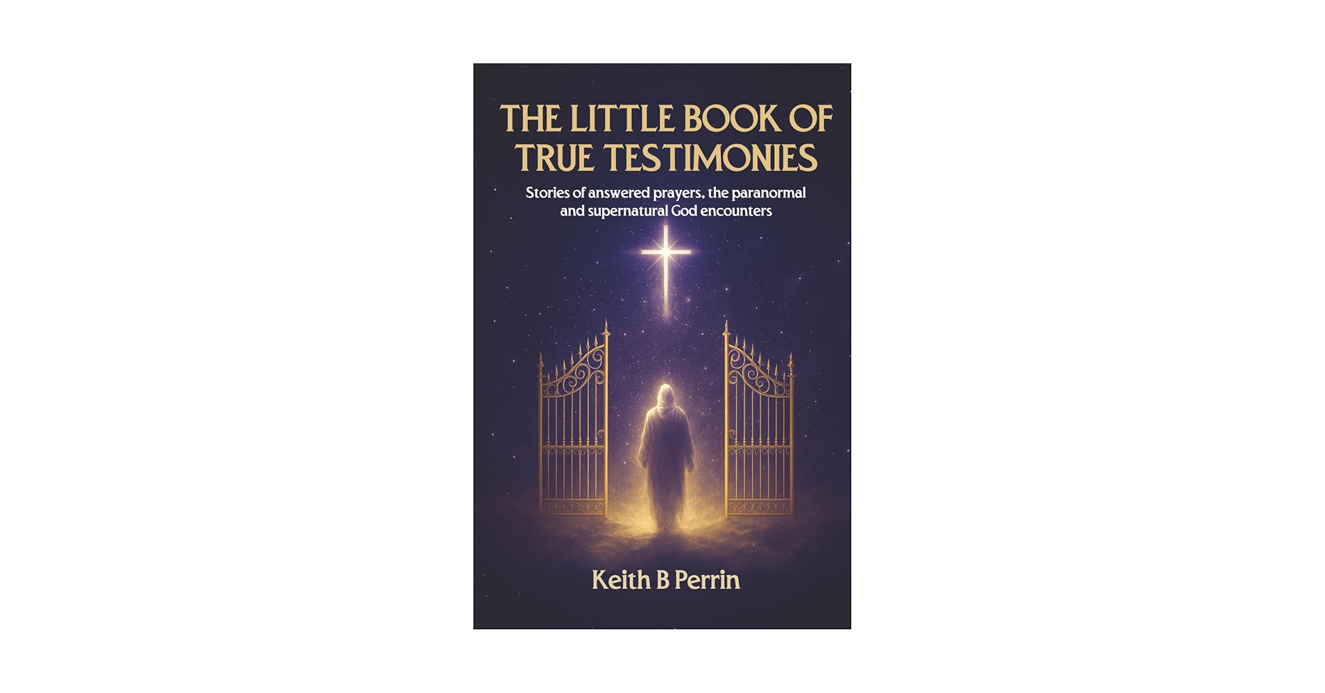 keithperrin7's tweet card. This book is full of the personal testimonies from the Author and others, ranging from divine healings, supernatural deliverance, paranormal encounters and more! Showing that God still answers prayer...