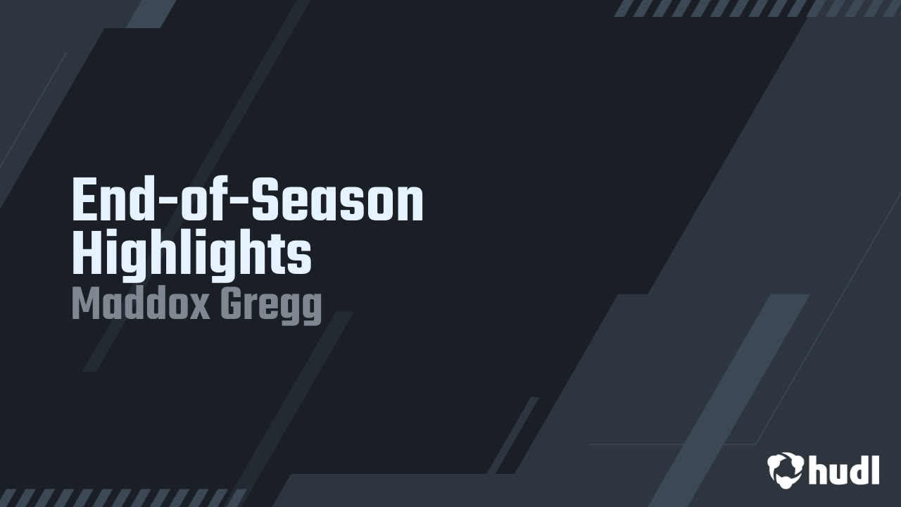 maddoxgregg3's tweet card. End-of-Season Highlights