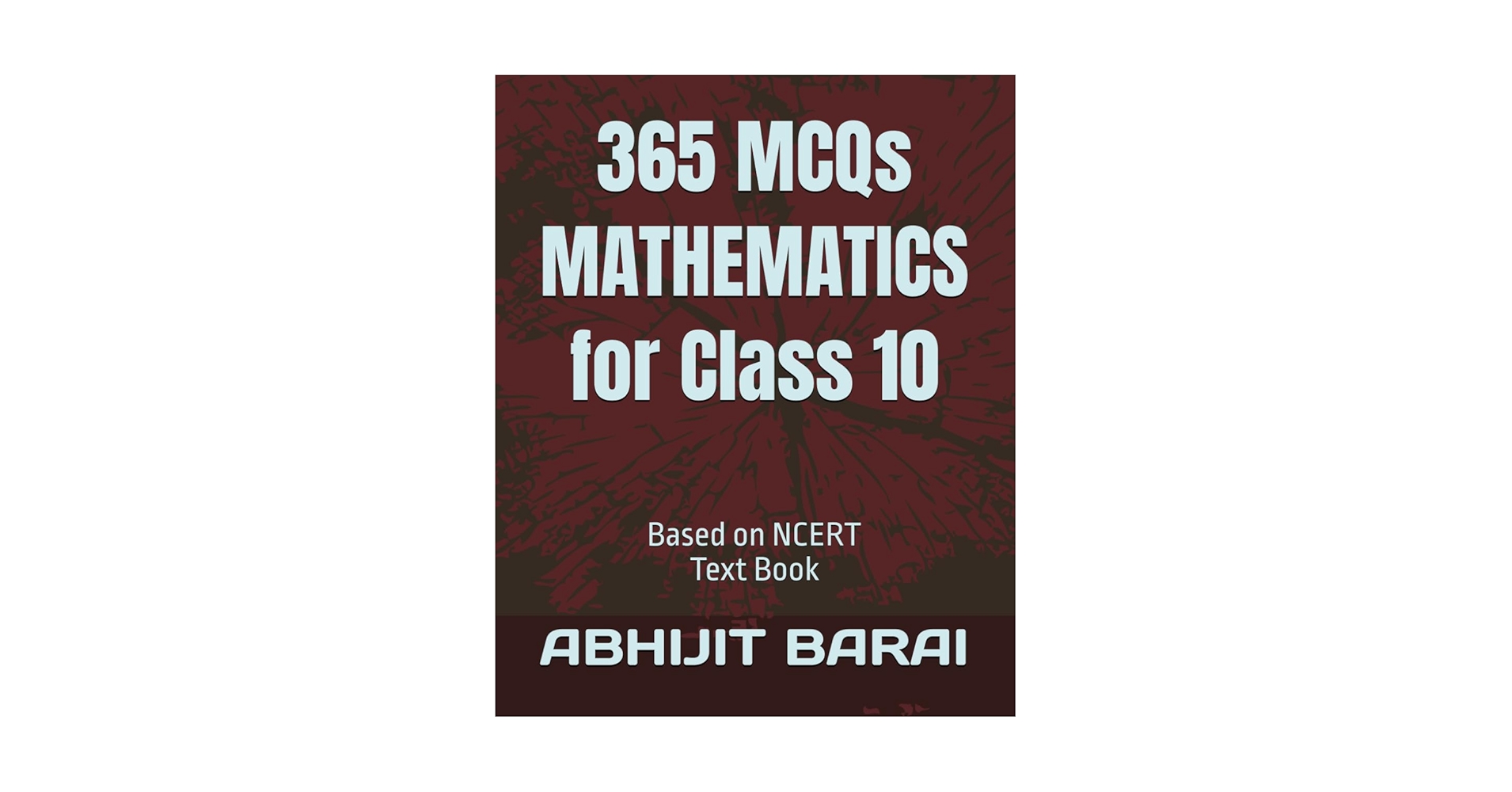 Abhijit03077226's tweet card. "365 MCQs MATHEMATICS for Class 10" is a comprehensive practice book designed to help students for the preparation of their state or CBSE board 10th final examination. This book contains a vast...