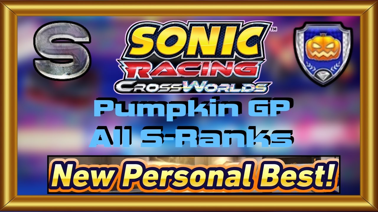 YuubiShugoki's tweet card. 【SRCW】Sonic Racing: CrossWorlds - Pumpkin GP Time Trials - All S Ranks