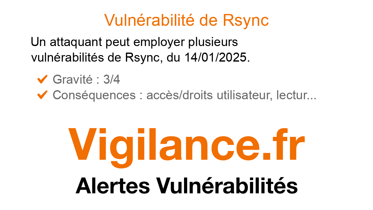 vigilance_fr's tweet card. Un attaquant peut employer plusieurs vulnérabilités de Rsync, du 14/01/2025, identifié par CVE-2024-12084, CVE-2024-12085, CVE-2024-12086.