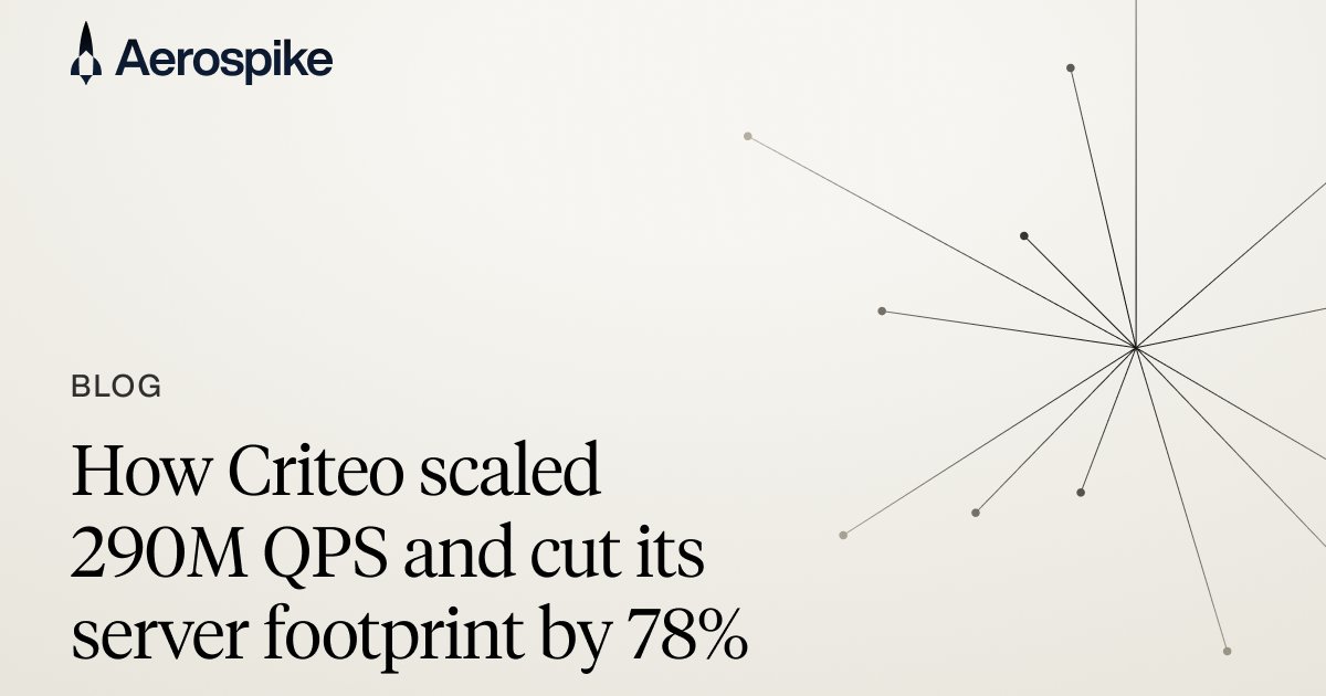aerospikedb's tweet card. Discover how Criteo scaled to 290 M queries-per-second, swapped Couchbase + Memcached for Aerospike, cut servers 78%, and kept sub-ms latency.