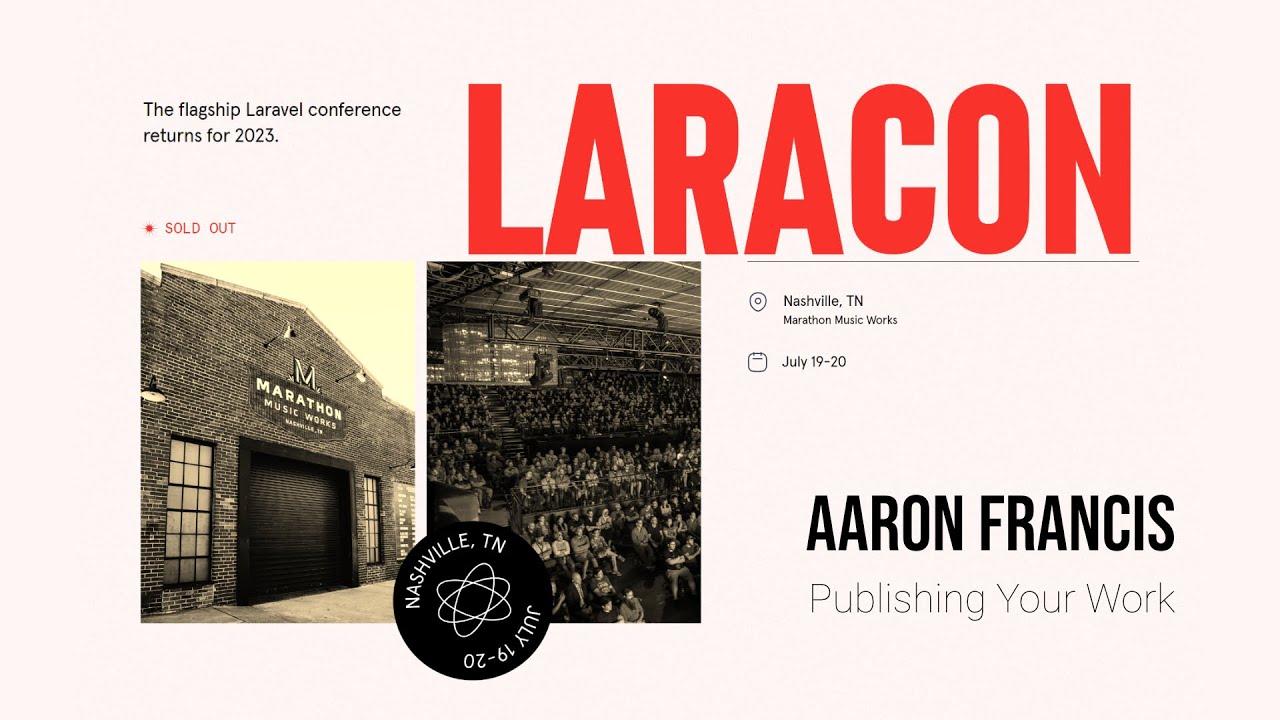 aarondfrancis's tweet card. Aaron Francis "Publishing Your Work" - Laracon US 2023 Nashville