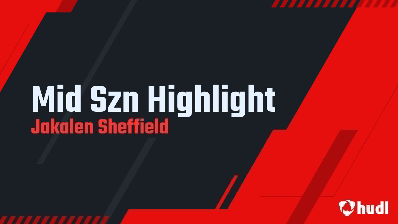 J_Sheffield2026's tweet card. Mid Szn Highlight