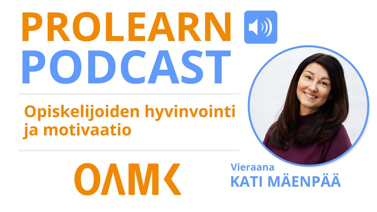 OamkAmok's tweet card. ProLearn Podcast: Opiskelijoiden hyvinvointi ja motivaatio