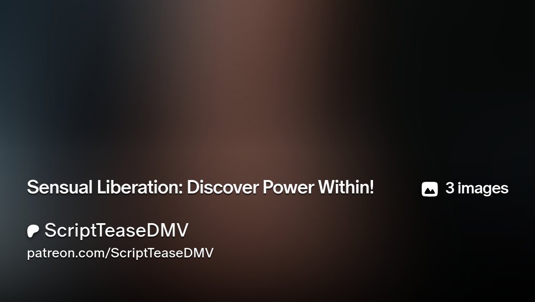 scriptteasedmv's tweet card. Get more from ScriptTeaseDMV on Patreon