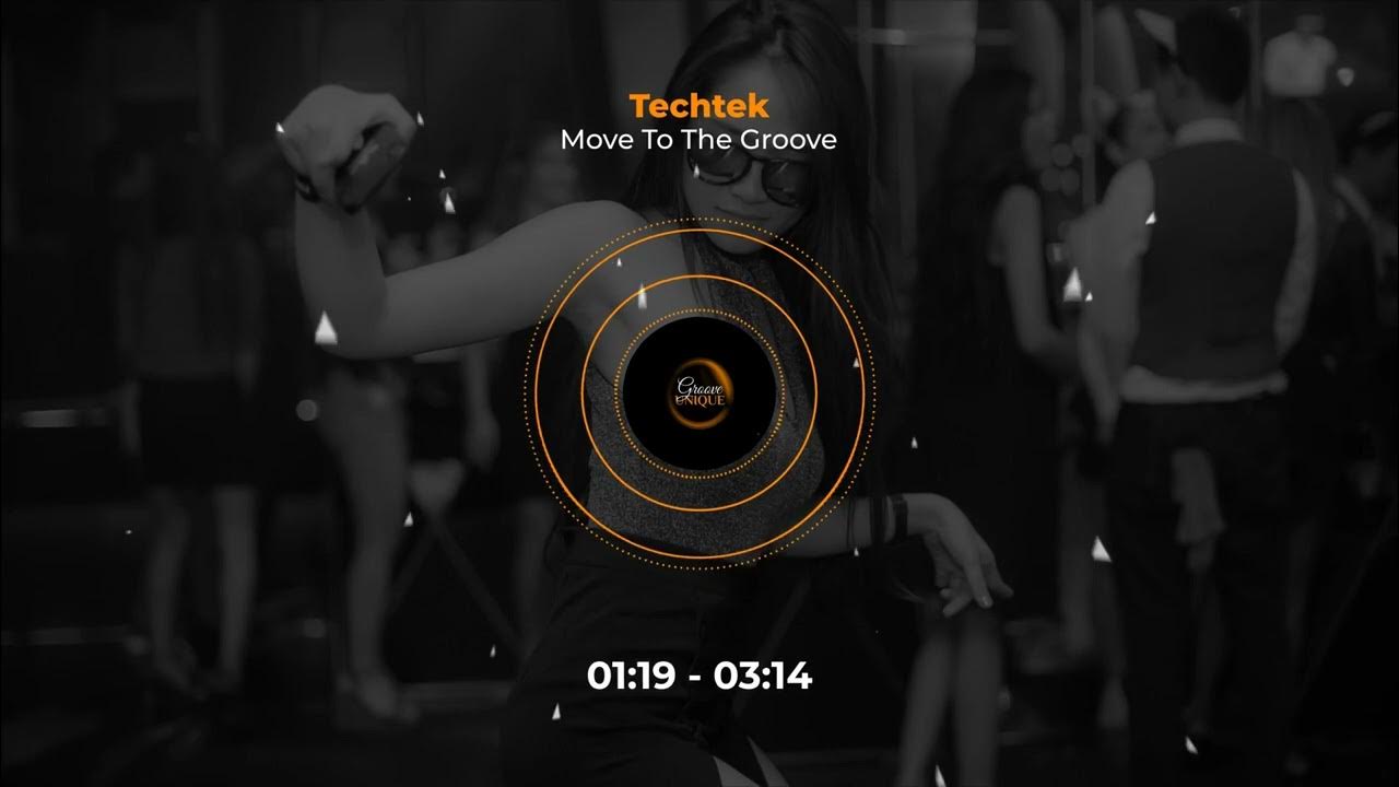 groove_unique's tweet card. Techtek - Move To The Groove