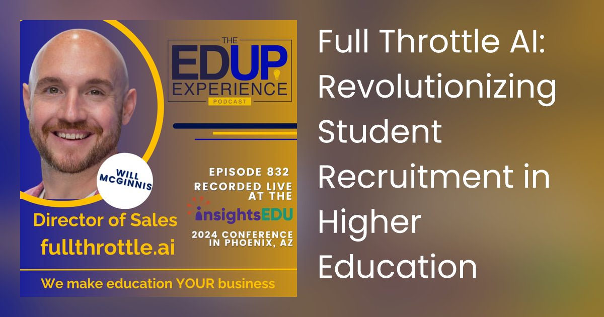 EdUpExperience's tweet card. Discover how Full Throttle AI is transforming higher education marketing with privacy-compliant, AI-driven solutions. Meet prospective students where they are and optimize recruitment.