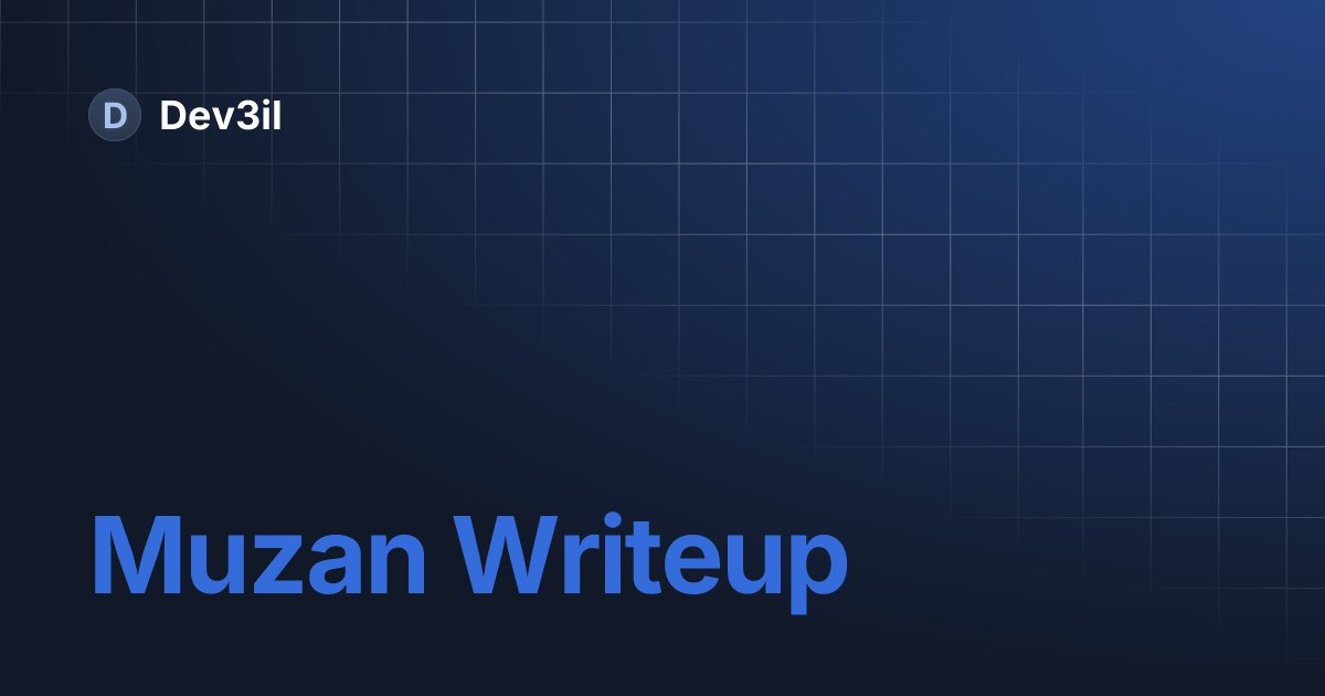 HxD3ilx's tweet card. Muzan Writeup | Dev3il