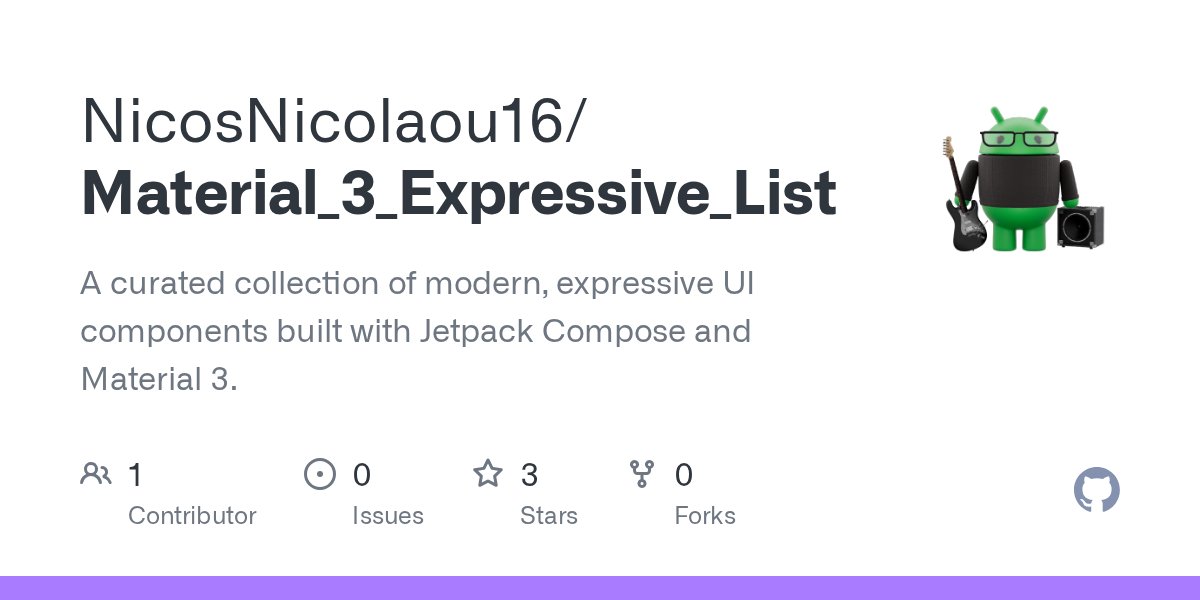 nicolaou_nicos's tweet card. A curated collection of modern, expressive UI components built with Jetpack Compose and Material 3. - NicosNicolaou16/Material_3_Expressive_List