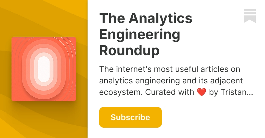 Francois_Nguyen's tweet card. The internet's most useful articles on analytics engineering and its adjacent ecosystem. Curated with ❤️ by Tristan Handy. Click to read The Analytics Engineering Roundup, a Substack publication with...