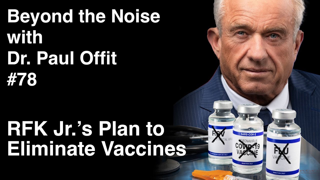 DrPaulOffit's tweet card. Beyond the Noise #78: RFK Jr.’s Plan to Eliminate Vaccines