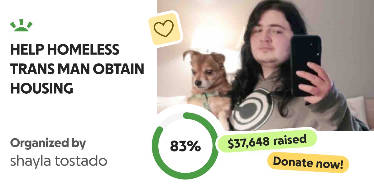 tostyart's tweet card. I have been struggling to find a roommate for a long time since my breakup. My f… shayla tostado needs your support for HELP HOMELESS TRANS MAN OBTAIN HOUSING