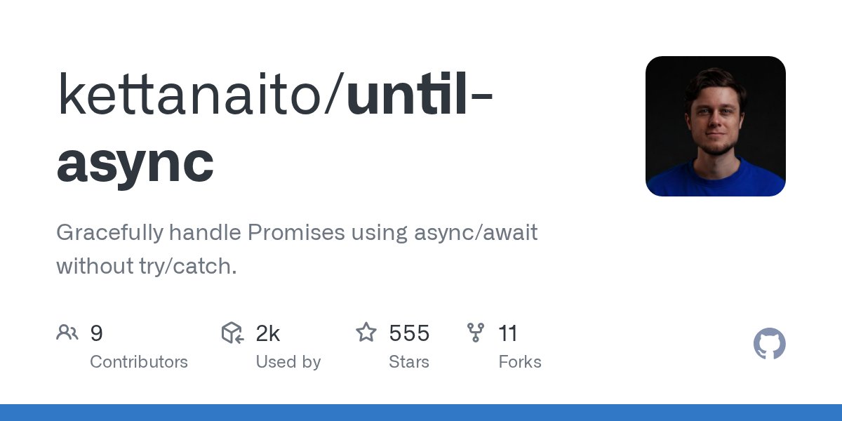 kettanaito's tweet card. Gracefully handle Promises using async/await without try/catch. - kettanaito/until-async