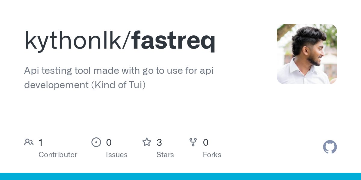 Kythonlk's tweet card. Api testing tool made with go to use for api developement (Kind of Tui) - kythonlk/fastreq