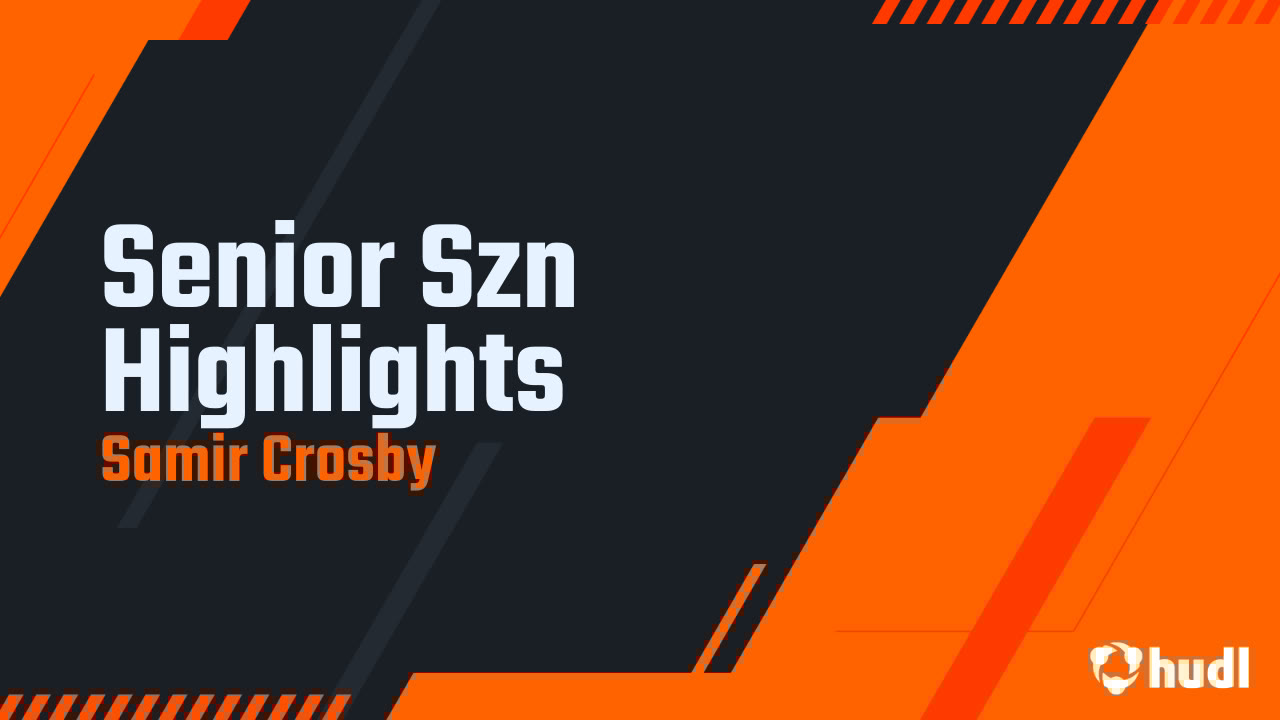 samir_crosby's tweet card. Senior Szn Highlights