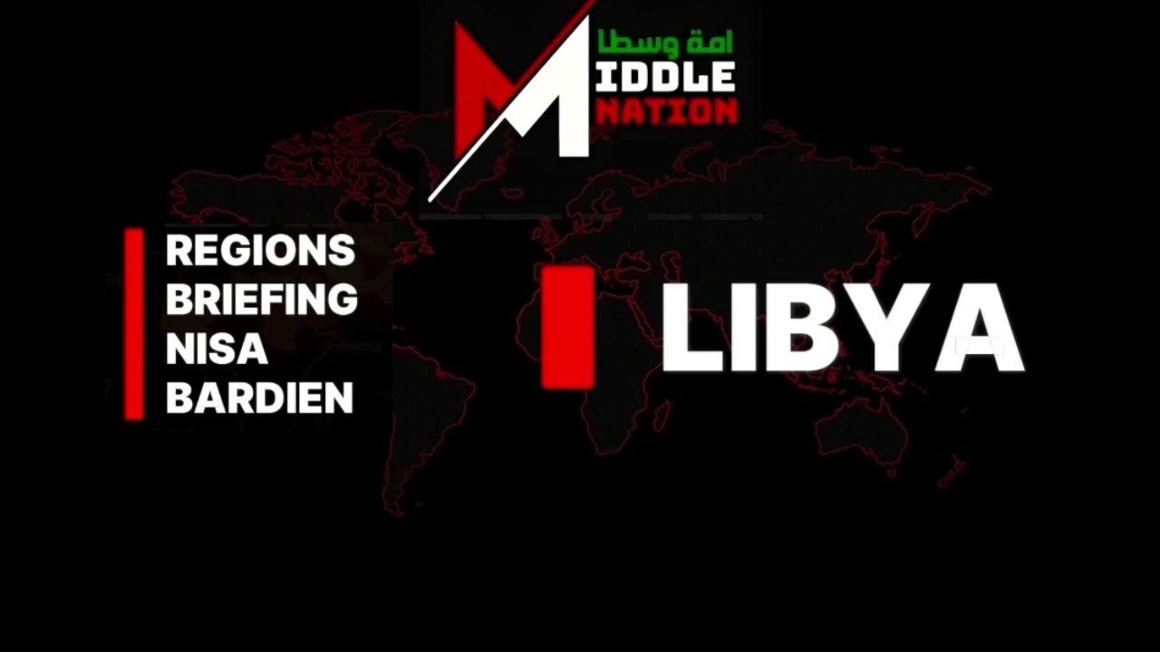 MiddleNation_'s tweet card. Middle Nation Regions Briefing: Libya