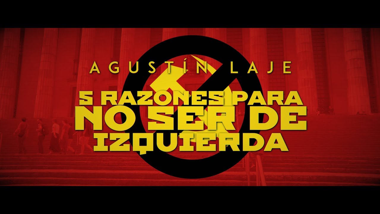 AgustinLaje's tweet card. Agustín Laje: 5 razones para no ser de izquierda
