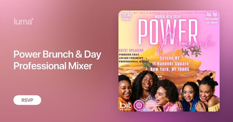 BlacksInTechNYC's tweet card. The Power Brunch and Day Professional Mixer In honor of Women's History Month, get ready to mix bottomless mimosas with motivation at Power Brunch: Women…