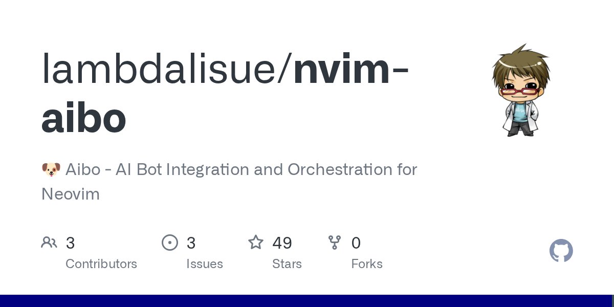 gorilla0513's tweet card. 🐶 Aibo - AI Bot Integration and Orchestration for Neovim - lambdalisue/nvim-aibo