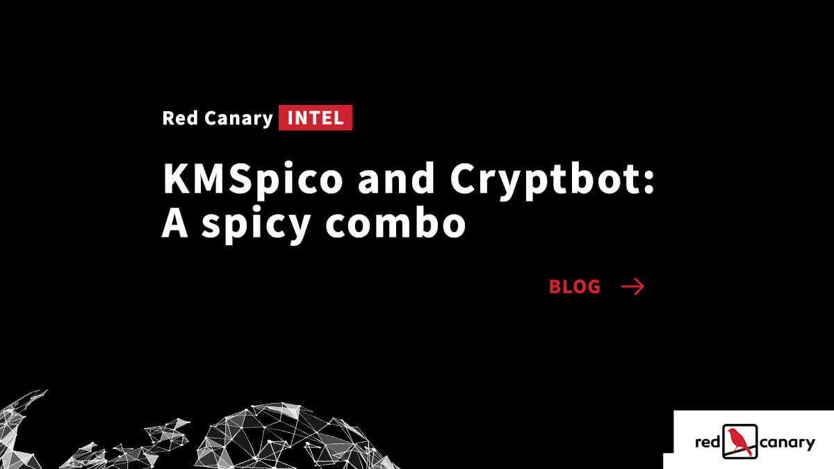 redcanary's tweet card. You can use a combination of signature and behavior-based detection to track down this Cryptbot infostealer dropped by a KMSPico installer.