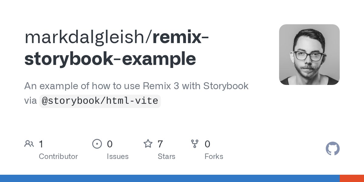 markdalgleish's tweet card. An example of how to use Remix 3 with Storybook via `@storybook/html-vite` - markdalgleish/remix-storybook-example