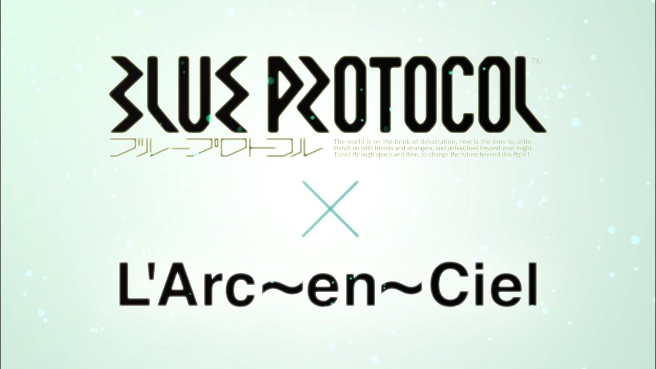 BLUEPROTOCOL_CN's tweet card. 『BLUE PROTOCOL（ブループロトコル）』✕ L'Arc～en～Ciel オープニングテーマソング "ミライ" 15秒Ver