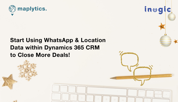 Maplytics's tweet card. Discover How WhatsApp and Location Intelligence Can Boost Your Sales within Dynamics 365 CRM