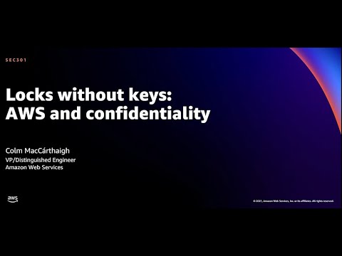 colmmacc's tweet card. AWS re:Invent 2021 - Locks without keys: AWS and confidentiality