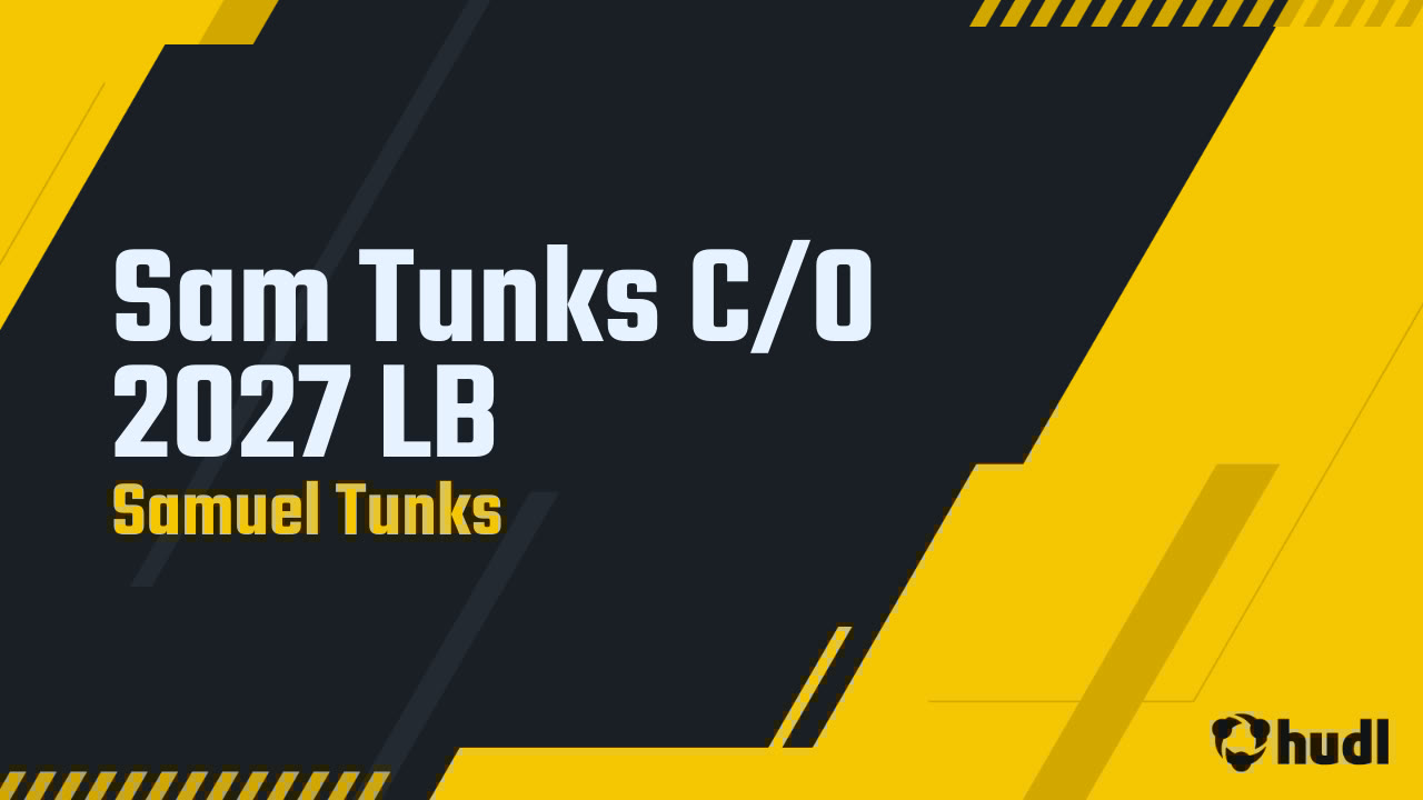 TunksSam's tweet card. Sam Tunks C/0 2027 LB