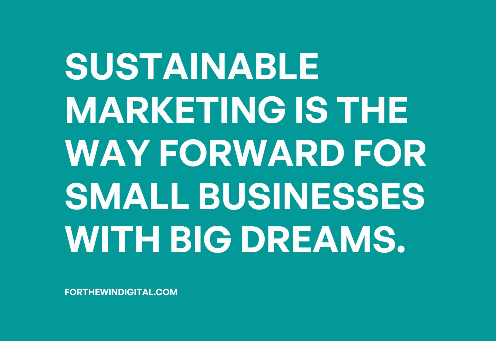 ForTheWinDigi's tweet card. How small businesses can use sustainability in their marketing and mean it