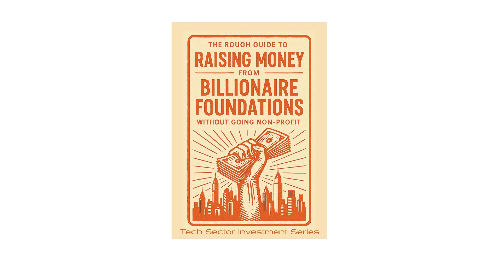 TechEyeSpy's tweet card. The Rough Start Guide to Raising Money from Billionaire Foundations: Without Going Non-Profit...