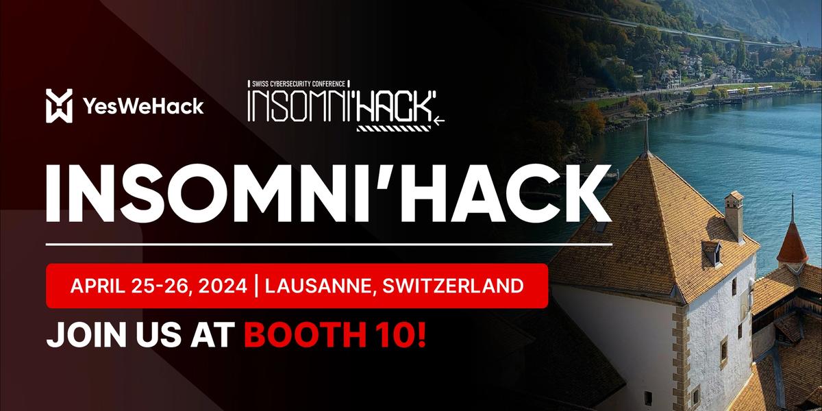yeswehack's tweet card. YesWeHack will attend Insomni'hack in Lausanne on April 25-26!