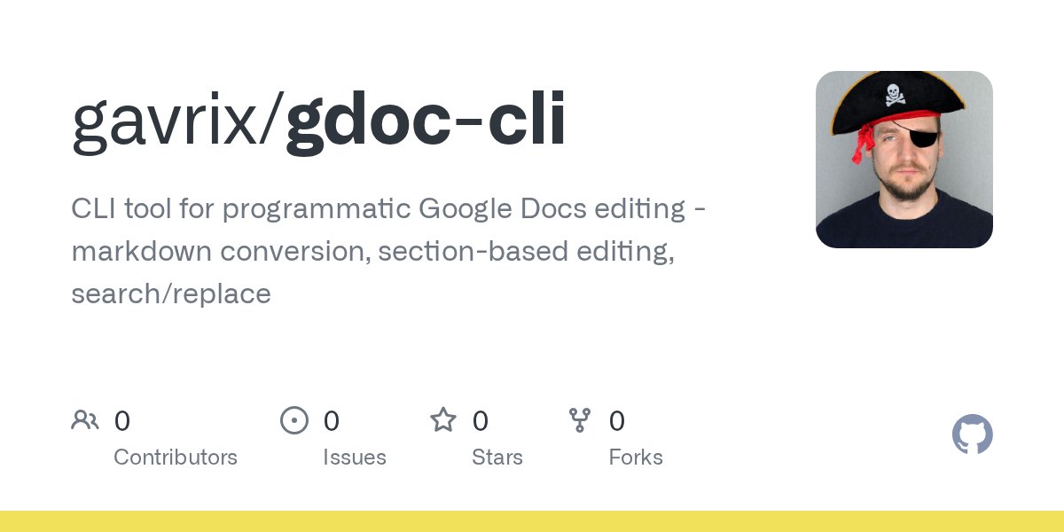 octogavrix's tweet card. CLI tool for programmatic Google Docs editing - markdown conversion, section-based editing, search/replace - gavrix/gdoc-cli