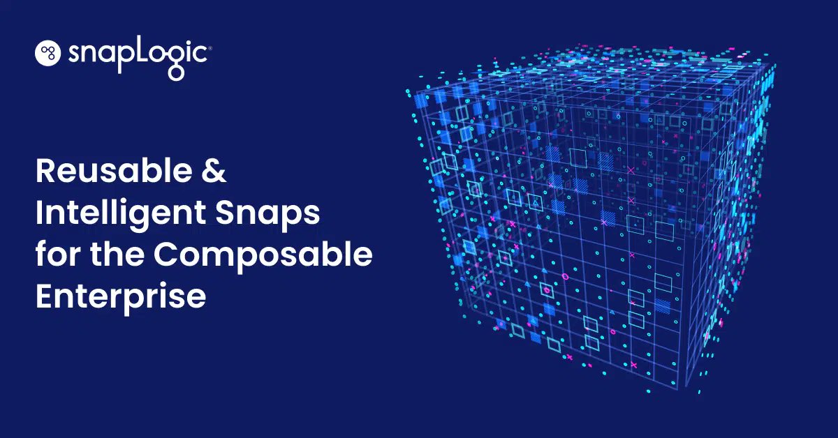 SnapLogic's tweet card. Snaps go beyond connectors to power reusable, intelligent, and governed automation, fueling agility and scale for the composable enterprise.