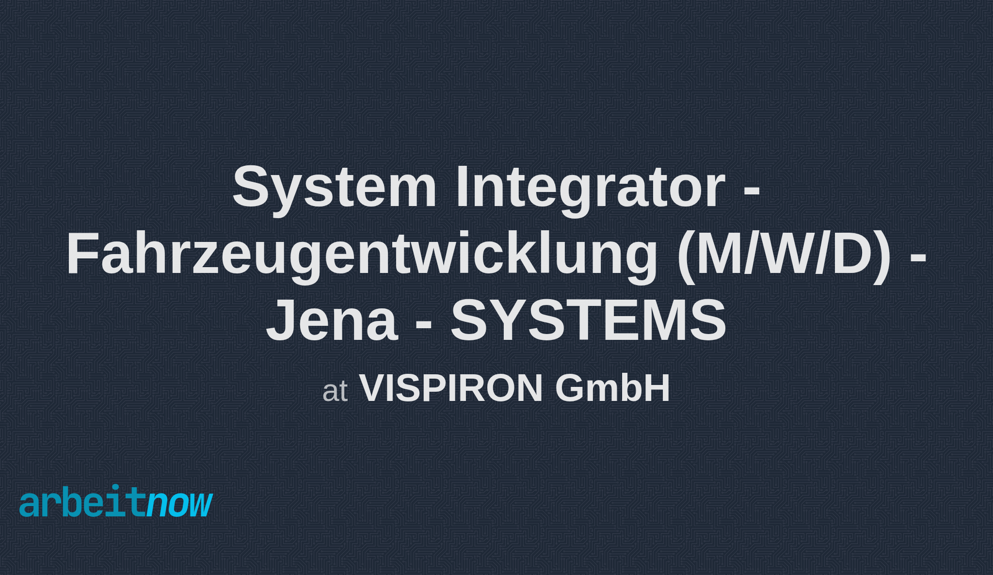 arbeitnow's tweet card. VISPIRON GmbH is hiring a System Integrator - Fahrzeugentwicklung - Jena - SYSTEMS. Apply now on Arbeitnow.