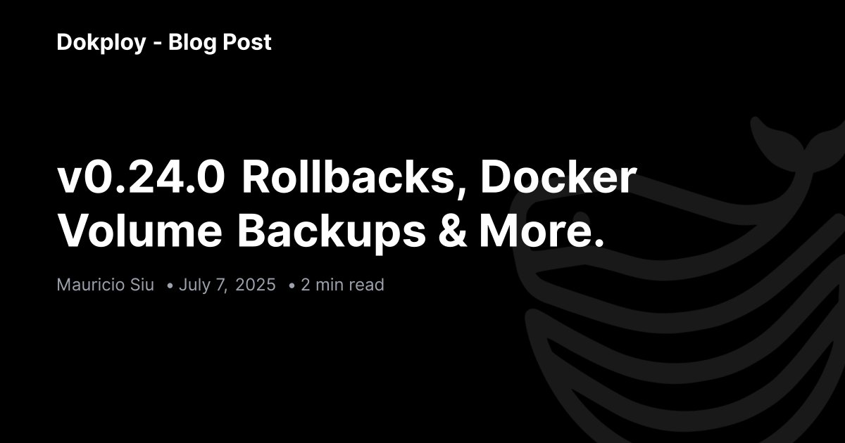 getdokploy's tweet card. We are pleased to announce the release of version v0.24.0! This update brings significant enhancements and new features, including the introduction of Rollbacks, the capability to perform Docker...