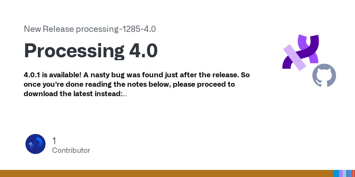 ben_fry's tweet card. 4.0.1 is available! A nasty bug was found just after the release. So once you're done reading the notes below, please proceed to download the latest instead: https://github.com/processing/proce...