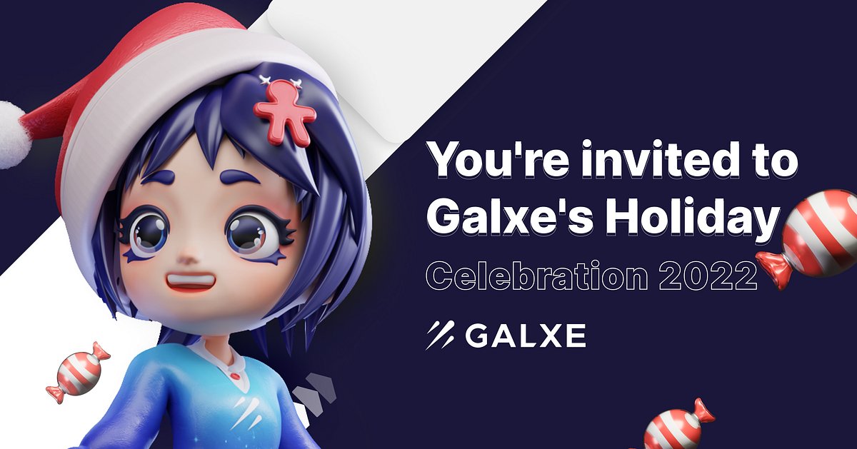 Galxe's tweet card. Happy Holiday Season, Astronauts! It’s been a wild year and we all deserve some sort of celebration to honor all that we’ve accomplished in…