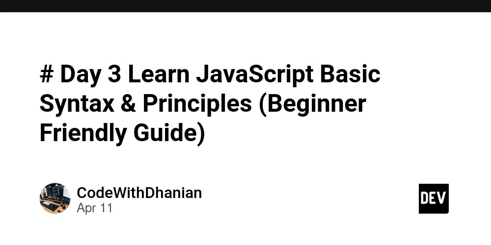 Codewithdhanian's tweet card. Welcome back to Day 3 of our JavaScript learning journey! Today we are diving into the heart of...