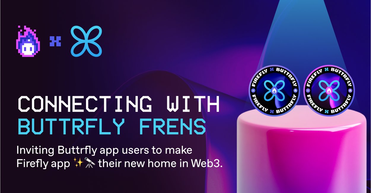 lisr_D's tweet card. Inviting 🦋 Buttrfly app users to make Firefly app ✨🔭 their new home in Web3.