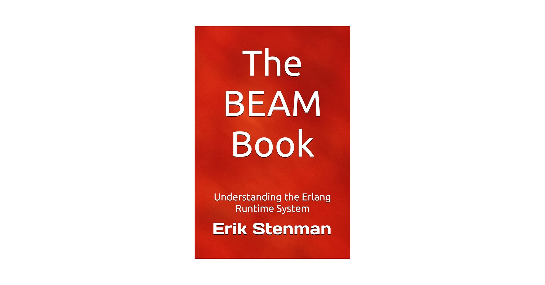 erik_stenman's tweet card. The BEAM Book: Understanding the Erlang Runtime System