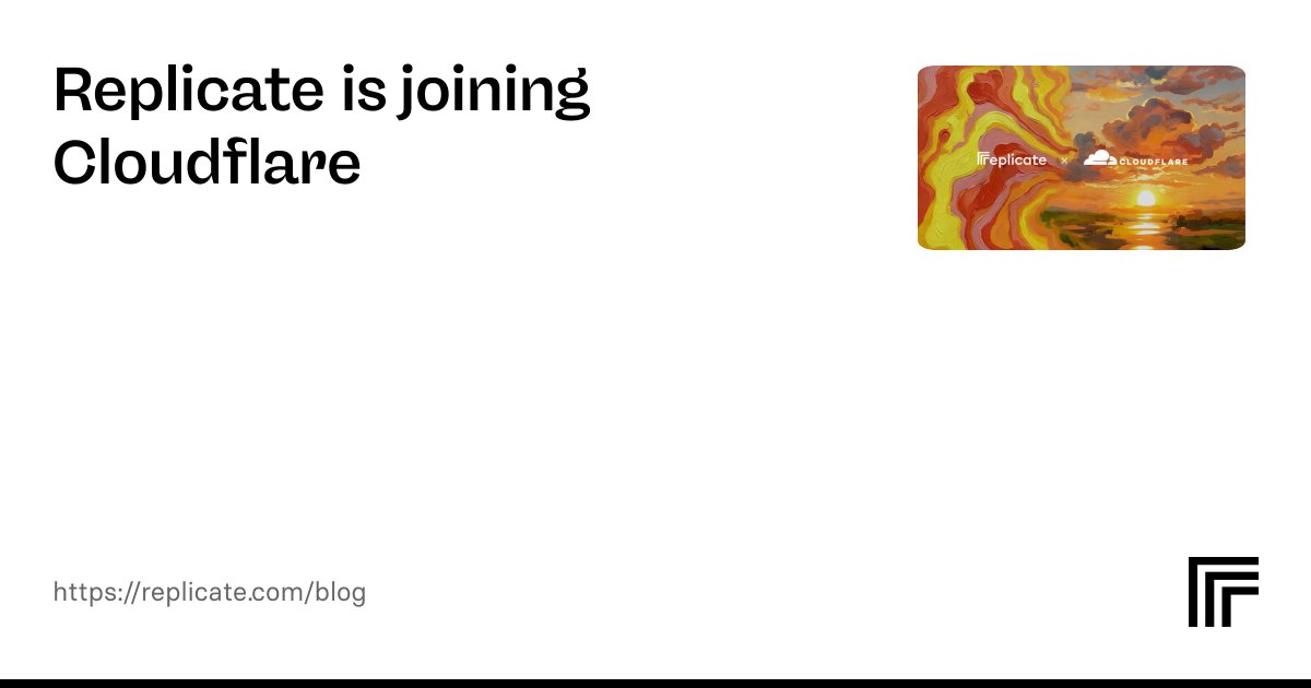 lazy_coll's tweet card. Replicate is joining Cloudflare – Replicate blog