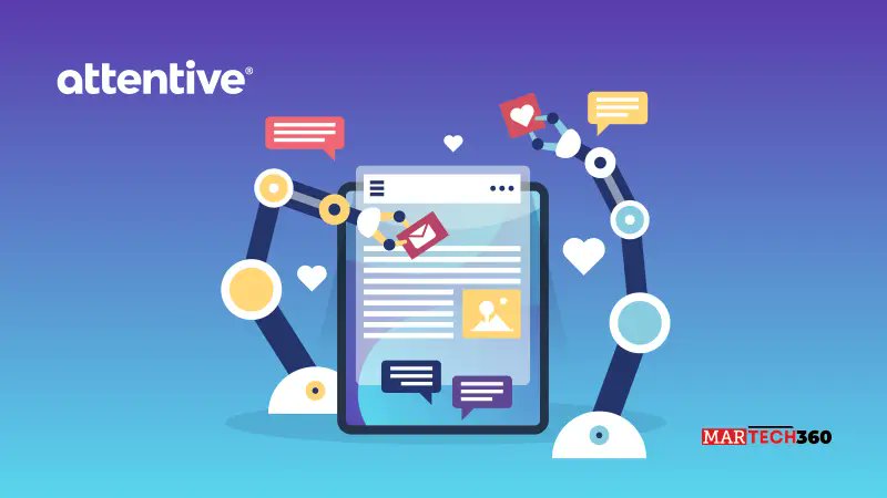 360MarTech's tweet card. Attentive® unveils new AI marketing solutions to simplify personalization and help brands build authentic, profitable customer connections at scale.