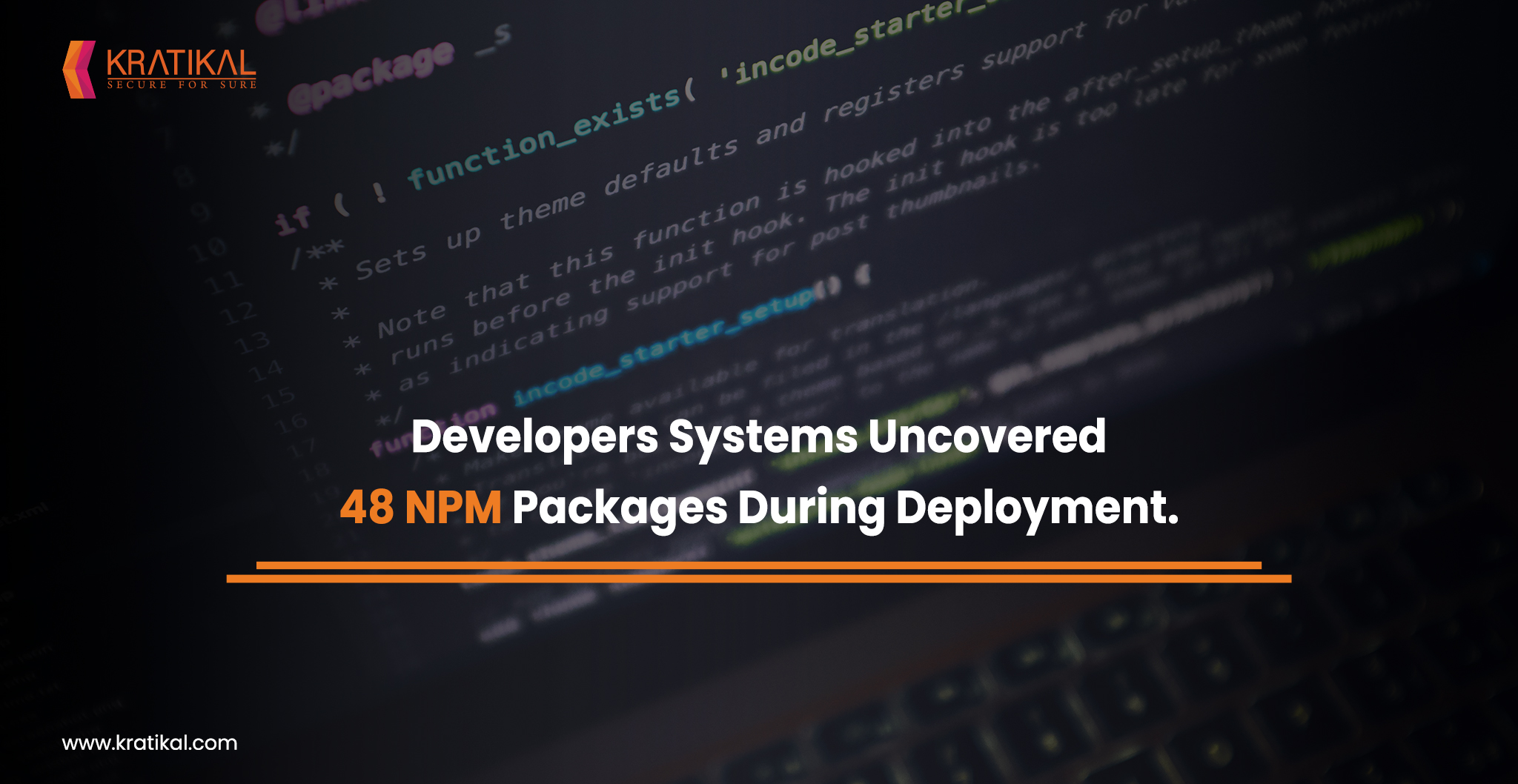 kratikal's tweet card. A recent discovery of 48 malicious NPM packages in the NPM repository has raised concerns regarding software supply chain security.